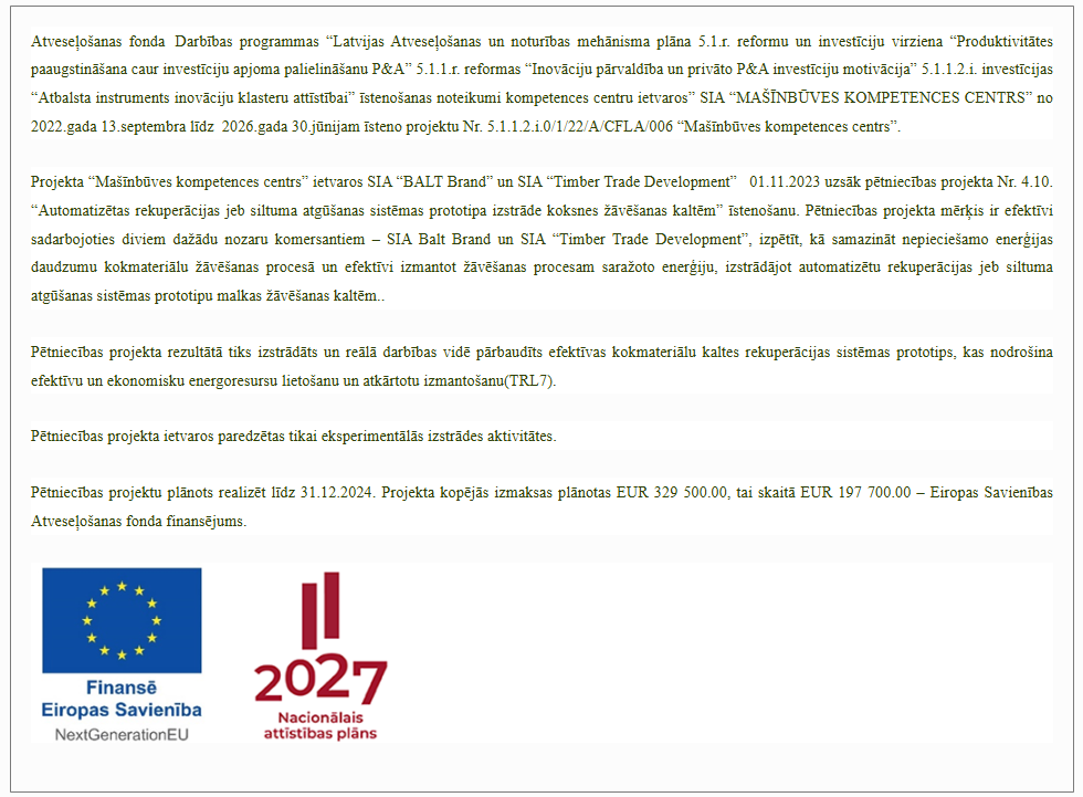 Projekta mērķis un īstenošana, SIA Balt Brand un SIA Timber Trade Development, projekts Nr. 4.10