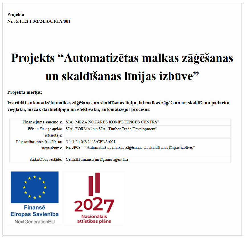 Projekts Automatizētas malkas zāģēšanas un skaldīšanas līnijas izbūve, Nr. 5.1.1.2.I.0/2/24/A/CFLA/001