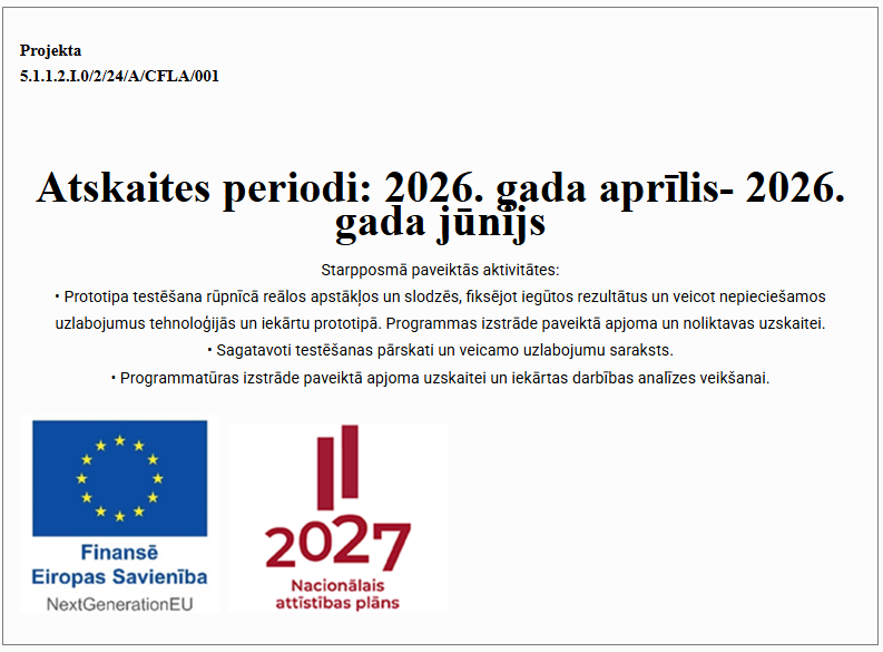 Atskaites periodi 2026. gada aprīlis – 2026. gada jūnijs, starpposmā paveiktās aktivitātes